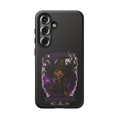 Phone Case — Witch Illustration "I Drink, Can't Pronounce" Protective Cover