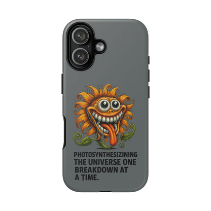 Funny Monster Sunflower Phone Case — "Photosynthesizing the Universe One Breakdown at a Time"