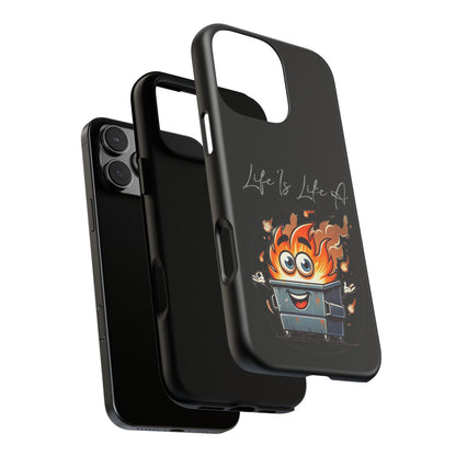 Cute Flaming Dumpster Phone Case — "Life Is Lit" Funny Burnout Phone Cover