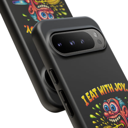 Phone Case — "I Eat With Joy, I Regret With Fury" Graphic