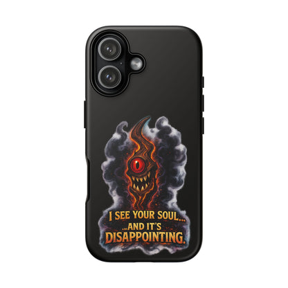 Phone Case — Fiery One‑Eye Demon with "I See Your Soul... And It's Disappointing"