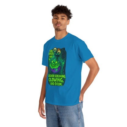 T-Shirt — "Side Effects May Include: Laughter, Screaming, Glowing, and Doom" Neon Monster Graphic