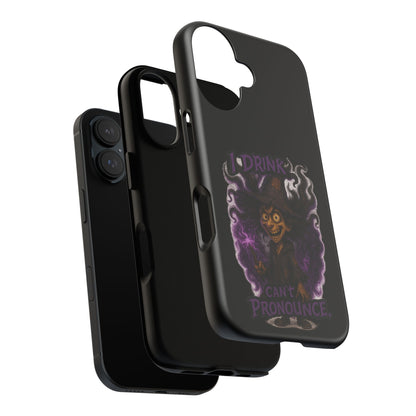 Phone Case — Witch Illustration "I Drink, Can't Pronounce" Protective Cover