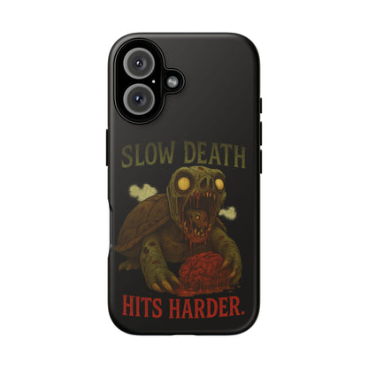 Tough Cases – "Slow Death Hits Harder" Horror Phone Case