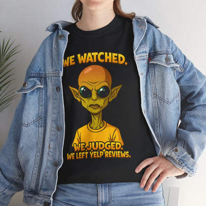 Alien Reviewer Graphic Tee — "We Watched, We Judged, We Left Yelp Reviews"