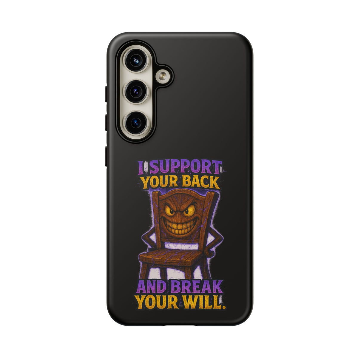 Phone Case — "I Support Your Back and Break Your Will" Funny Creepy Chair Design