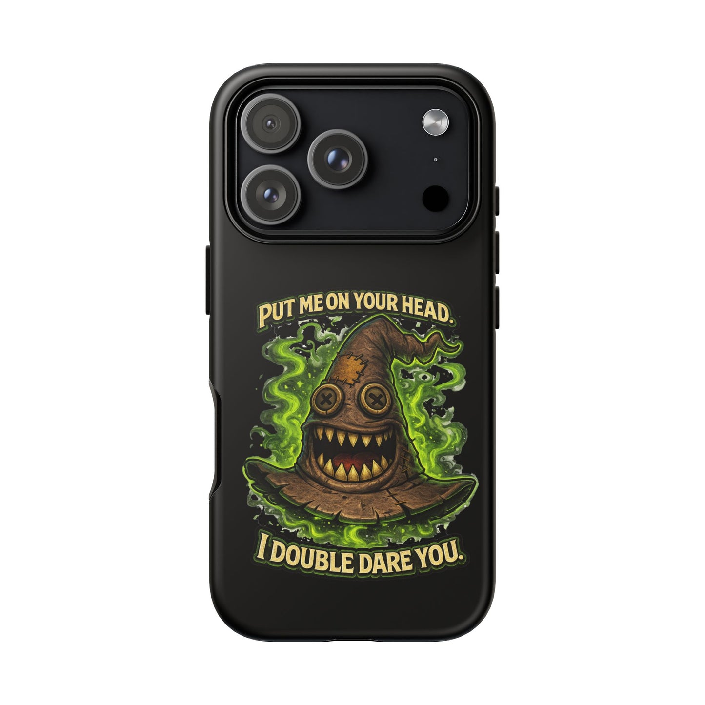 Phone Case — “Put Me On Your Head, I Double Dare You” Scary Witch Hat Design