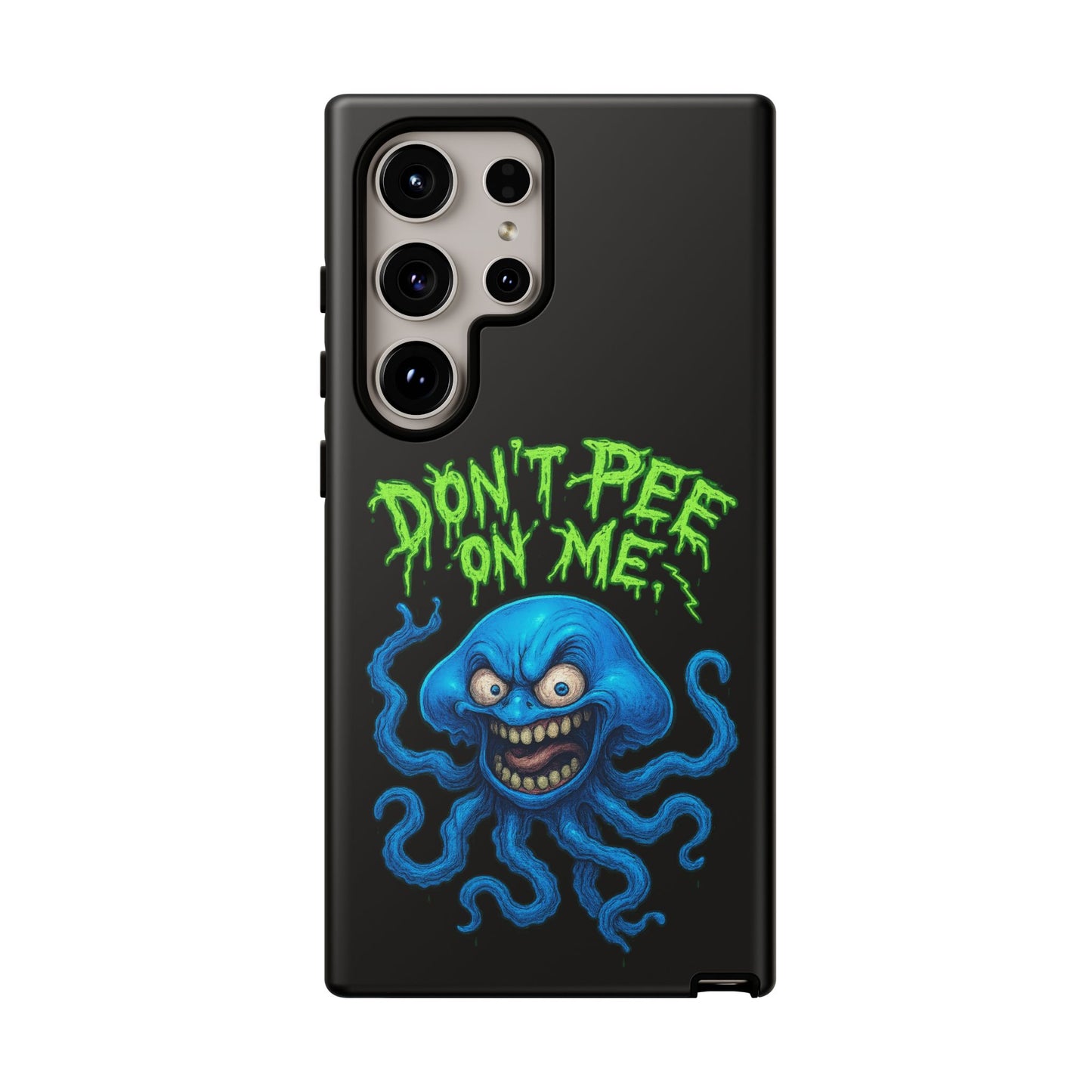 Don't Pee on Me Octopus Phone Case — Funny Grunge Protective Case