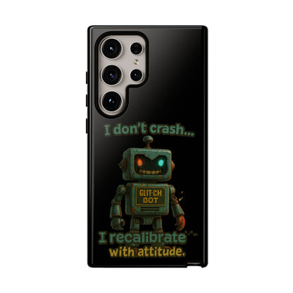 Phone Case — "I Don't Crash... I Recalibrate" Retro Robot Protective Cover