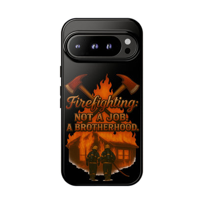 Firefighting: Not a Job, A Brotherhood Tough Phone Case