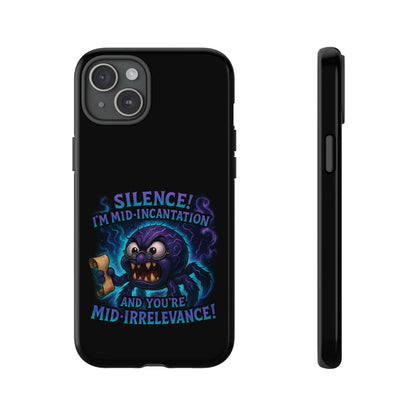 Phone Case — "Silence! I'm Mid-Incantation" Cute Angry Spider Magic Design
