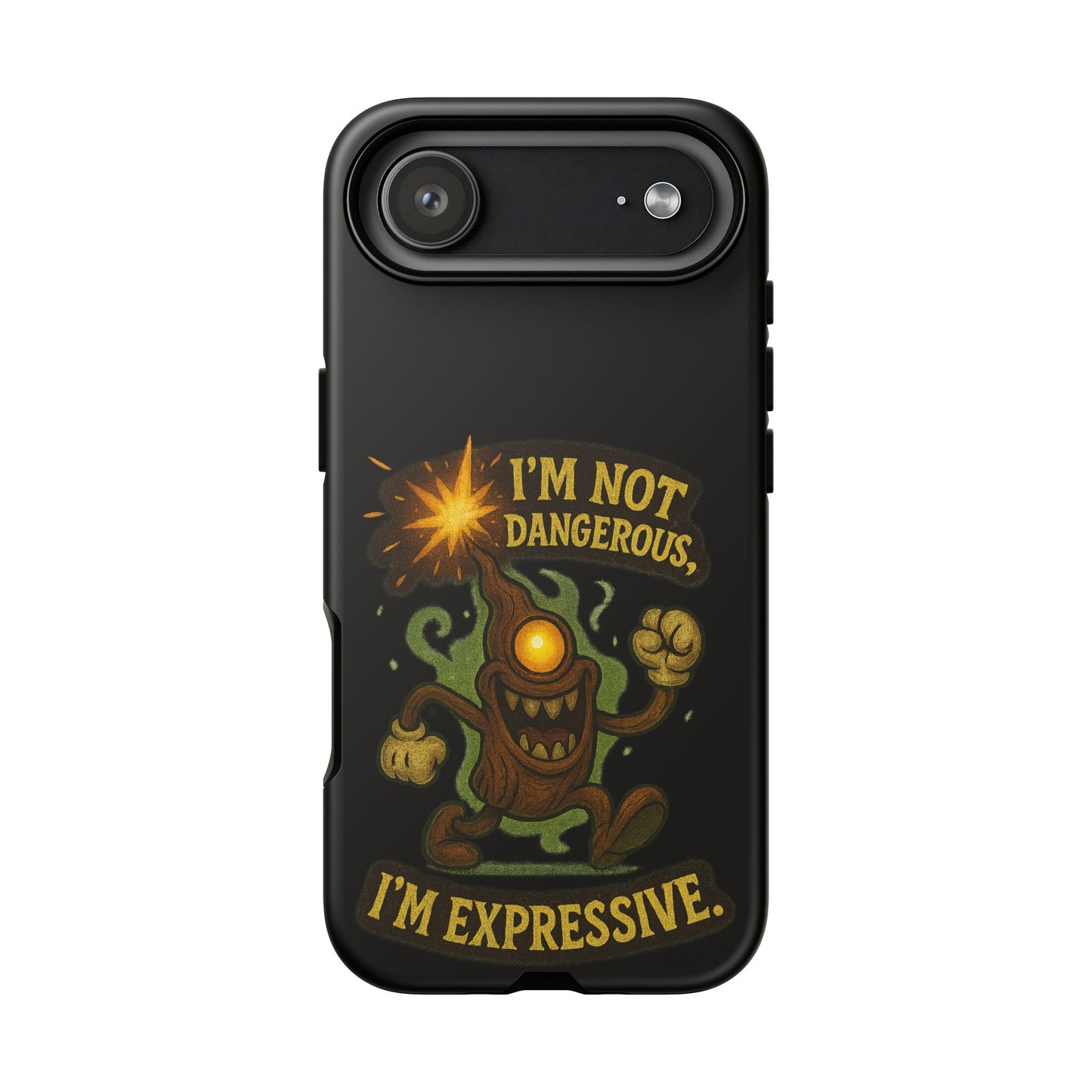 Phone Case — “I’m Not Dangerous, I’m Expressive” Monster Protective Case