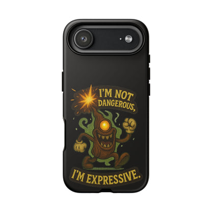 Phone Case — “I’m Not Dangerous, I’m Expressive” Monster Protective Case