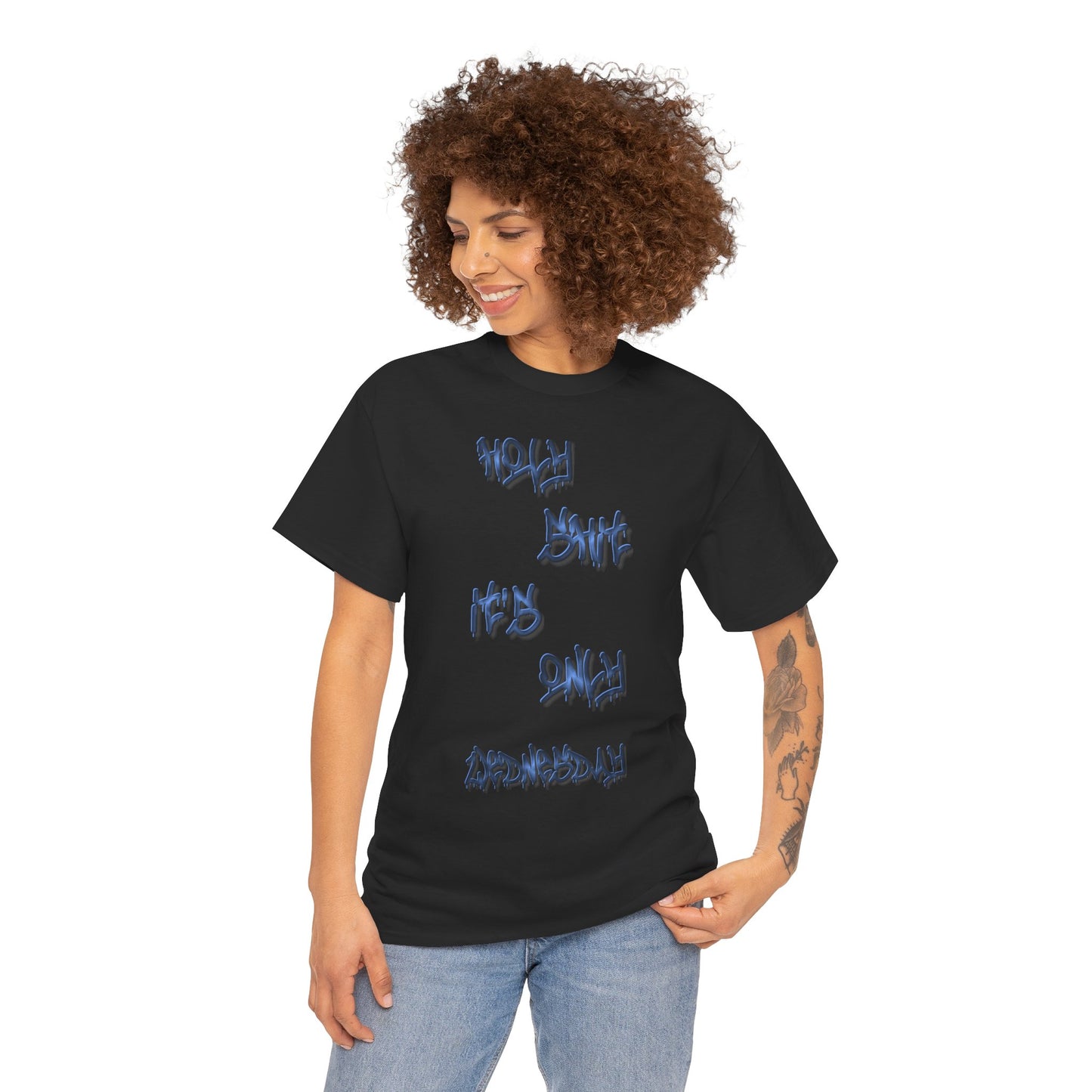 "Holy Sh*t, It's Only Wednesday" Funny T-Shirt