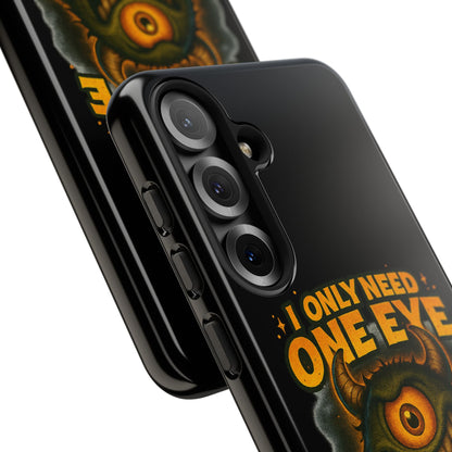 Monster One-Eye Phone Case — "I Only Need One Eye to See Your Doom"