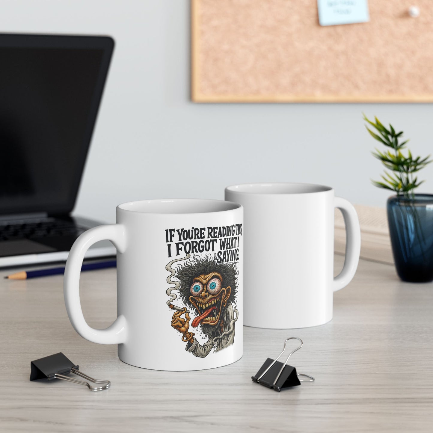 I Forgot What I Saying – Forgetful Maniac Mug