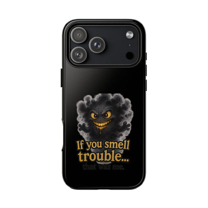 Phone Case — "If You Smell Trouble" Grinning Smoke Monster Protective Case
