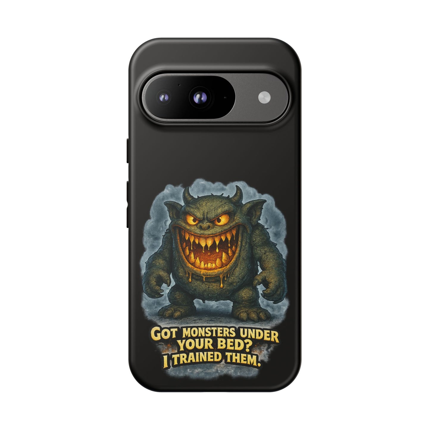 Phone Case — "Got Monsters Under Your Bed? I Trained Them" Funny Monster Design