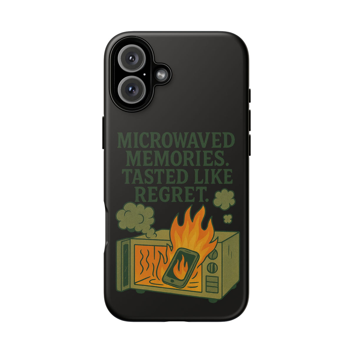 Microwaved Memories Phone Case — 'Microwaved Memories. Tasted Like Regret.' Retro Fire Design
