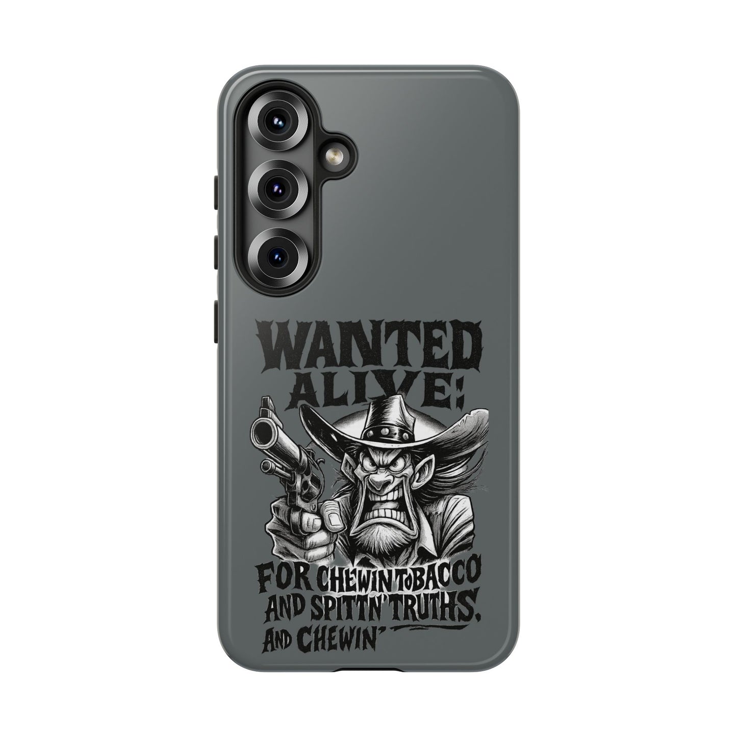 Phone Case — "Wanted Alive!" Cowboy Chewin' Tobacco Graphic