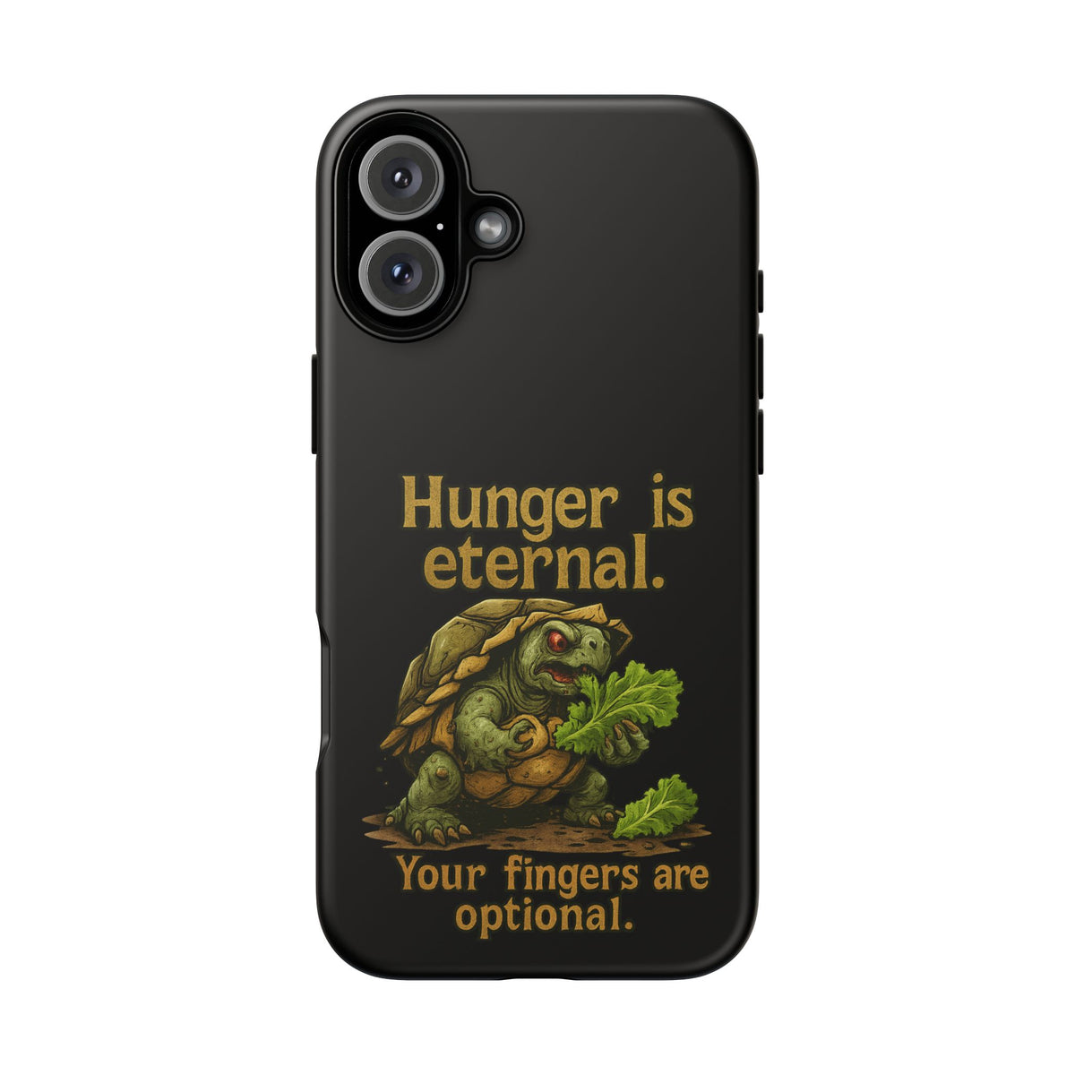 Phone Case — 'Hunger Is Eternal, Your Fingers Are Optional' Turtle Snack Graphic