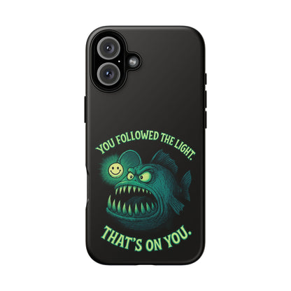 Anglerfish Phone Case – “You Followed The Light, That’s On You” Glow Horror Protective Case
