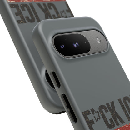 Phone Case - "F*CK ICE" Distressed Protest Design