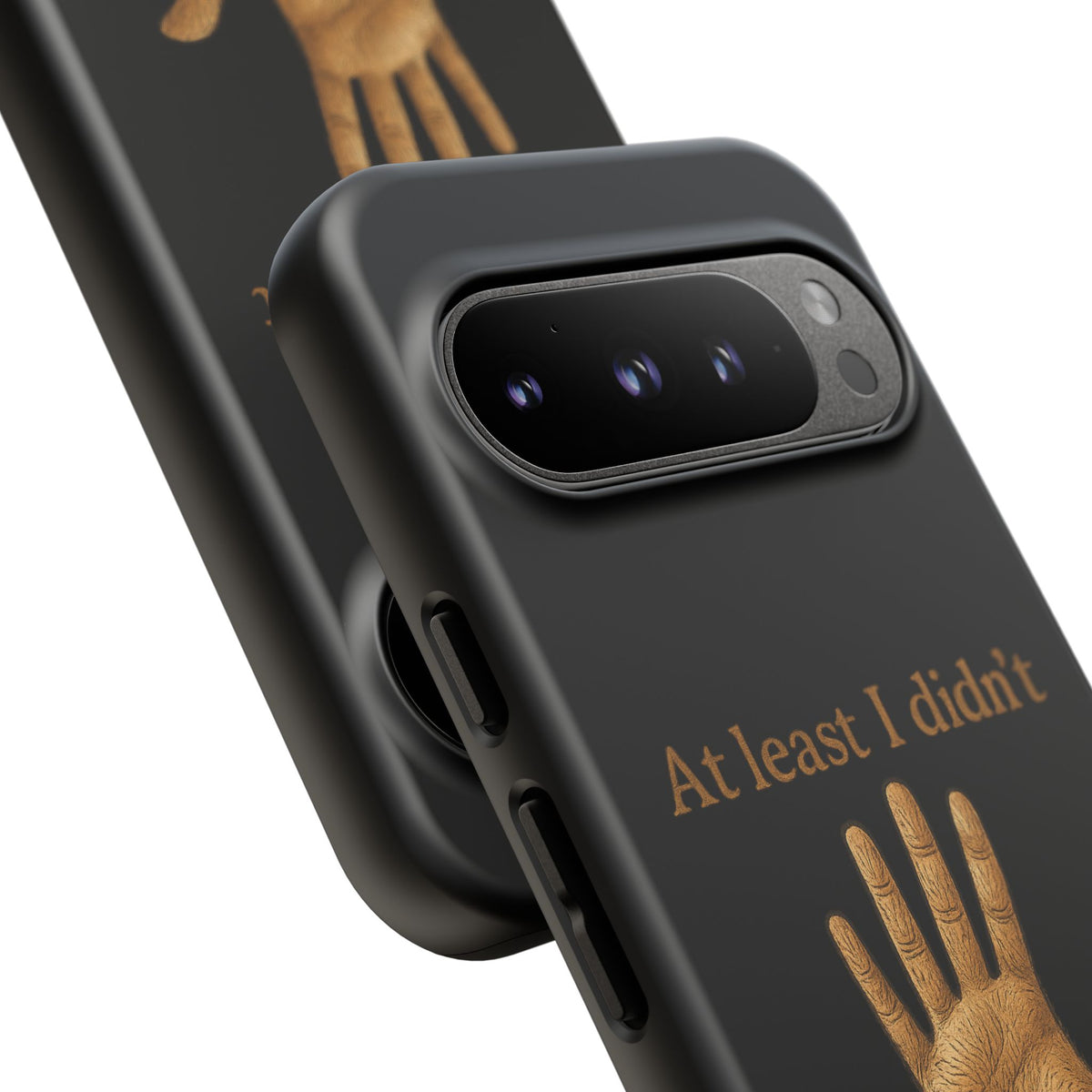 Phone Case — "At Least I Didn't Go Blind" Hand Graphic Protective Cover