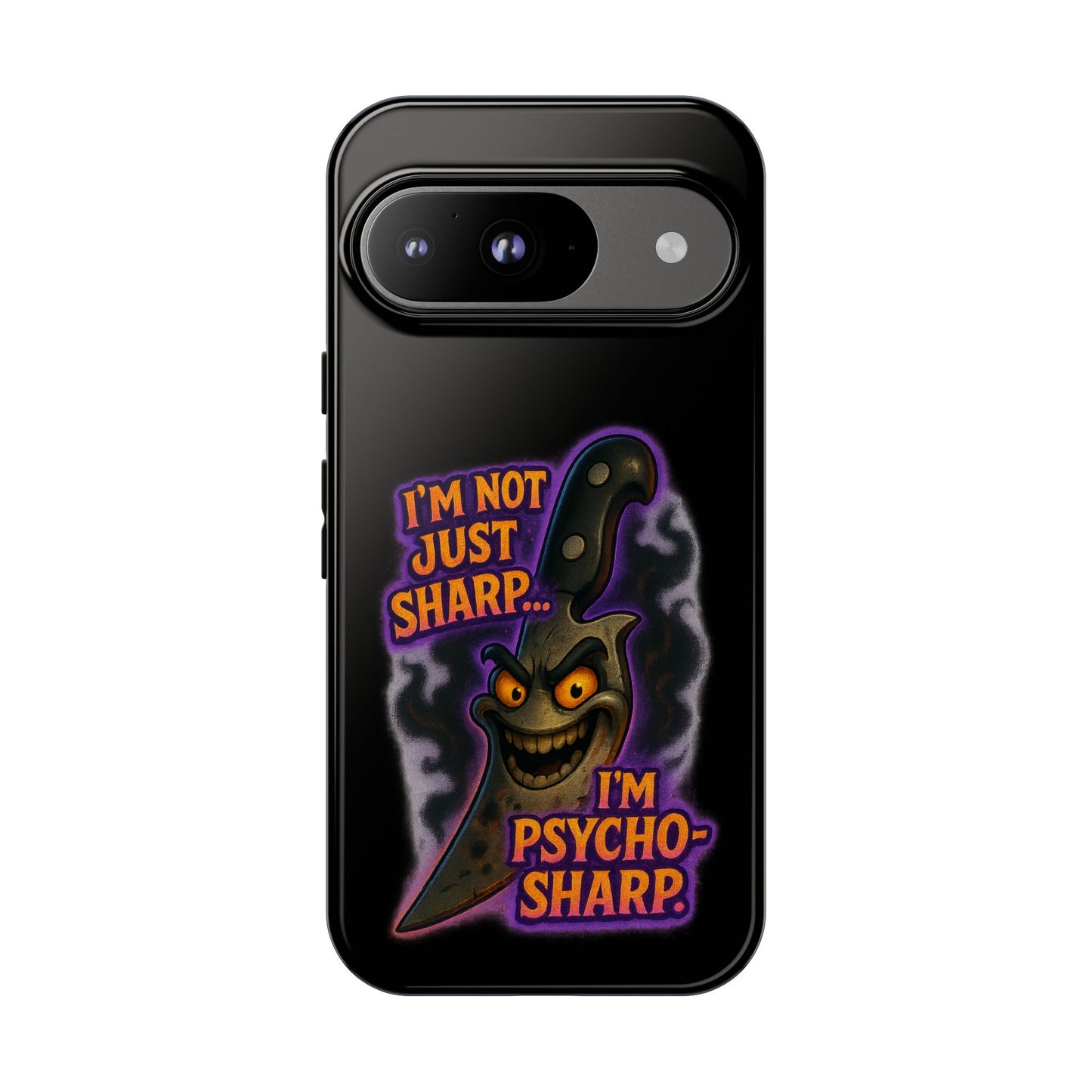 Knife Graphic Phone Case — "I'm Not Just Sharp... I'm Psycho-Sharp" Horror Phone Cover