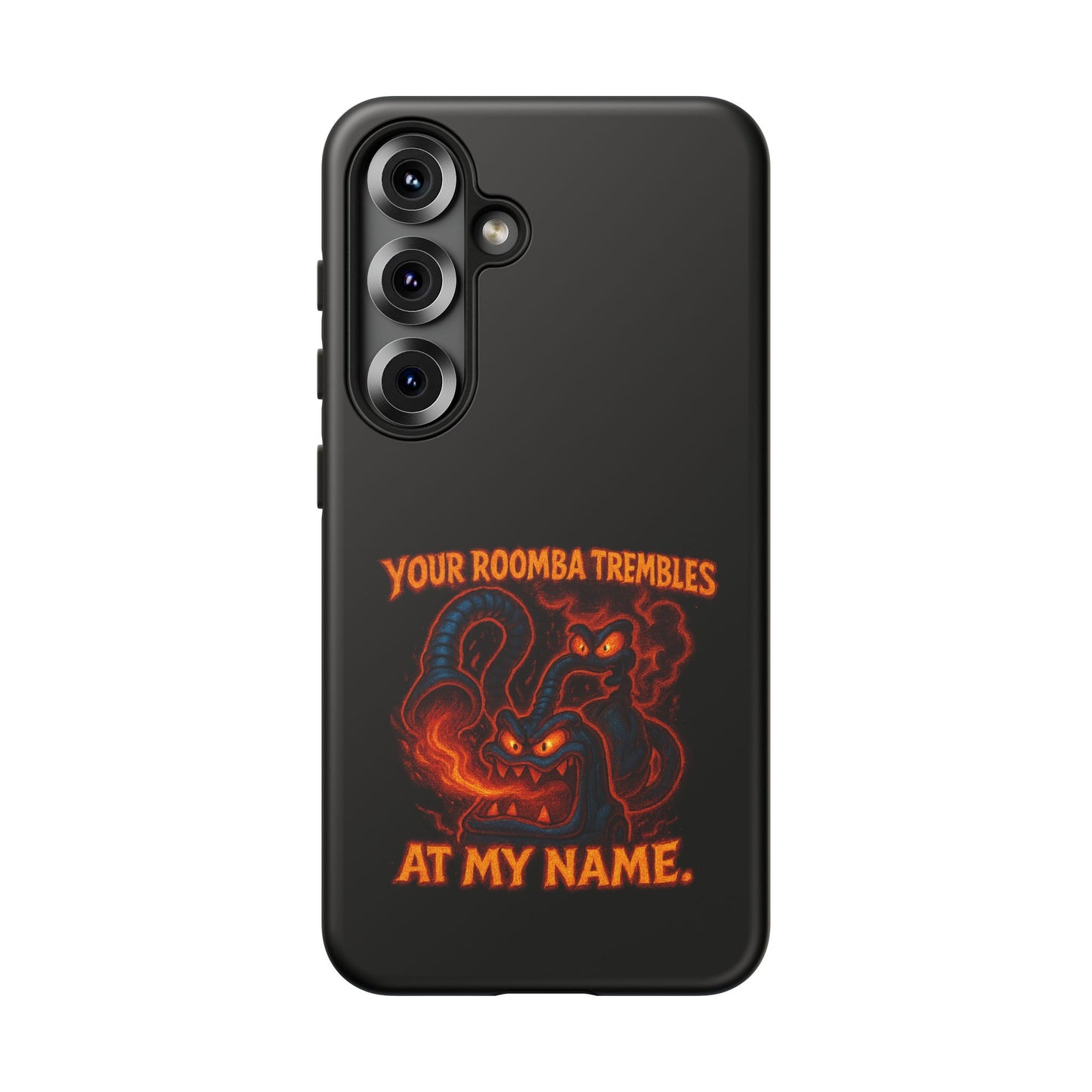 Phone Case — "Your Roomba Trembles at My Name" Fiery Cat Design