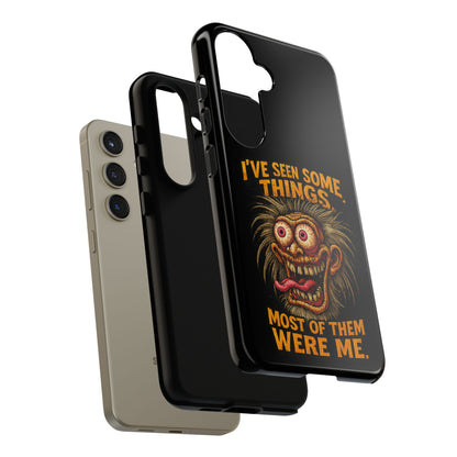 Funny Retro Monster Phone Case — "I've Seen Some Things, Most Of Them Were Me"