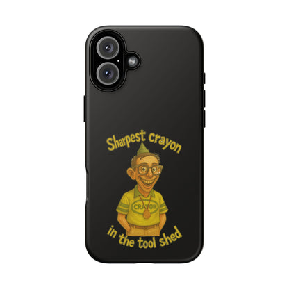 Phone Case — "Sharpest Crayon in the Tool Shed" Retro Teacher/Geek Protective Cover