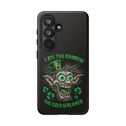 St. Patrick's Horror Phone Case — "I Ate the Rainbow, The Gold Screamed" Lucky Goblin Design