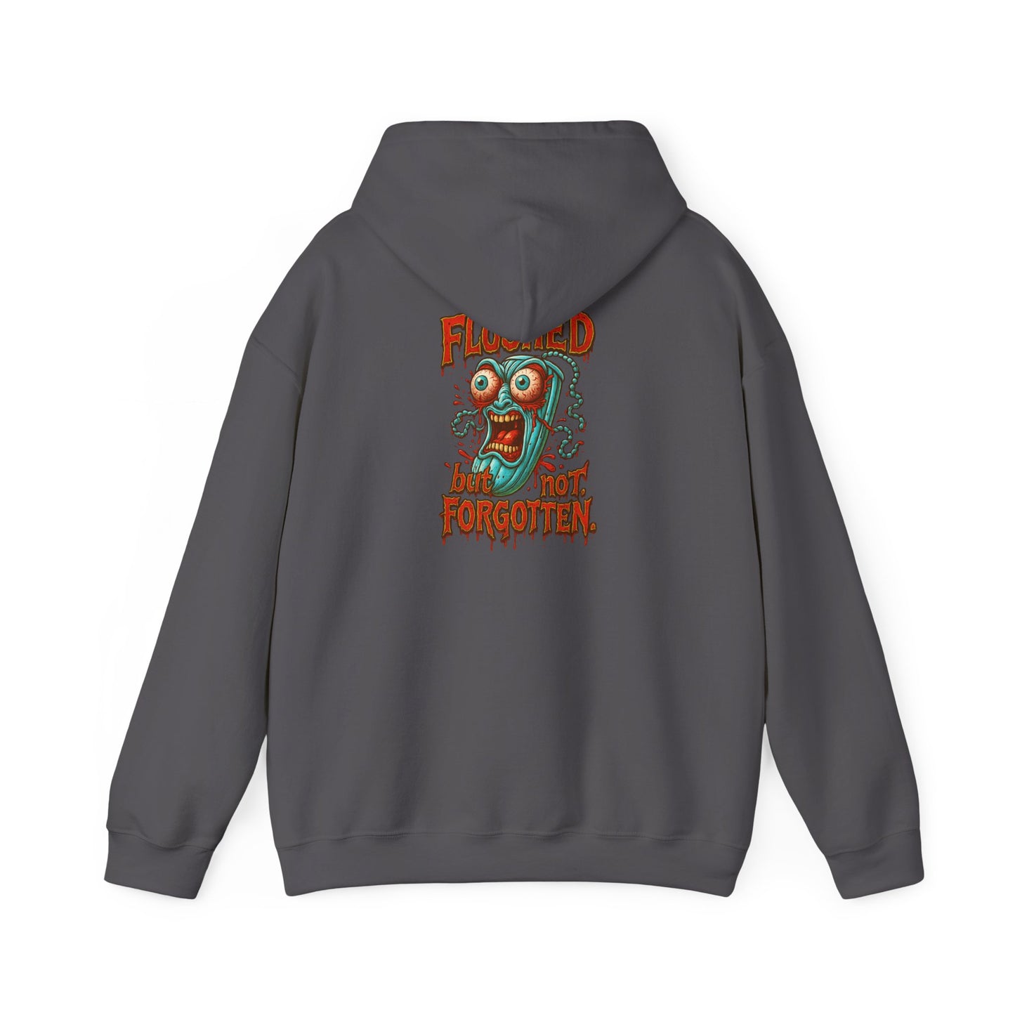 Flushed but Not Forgotten Hoodie