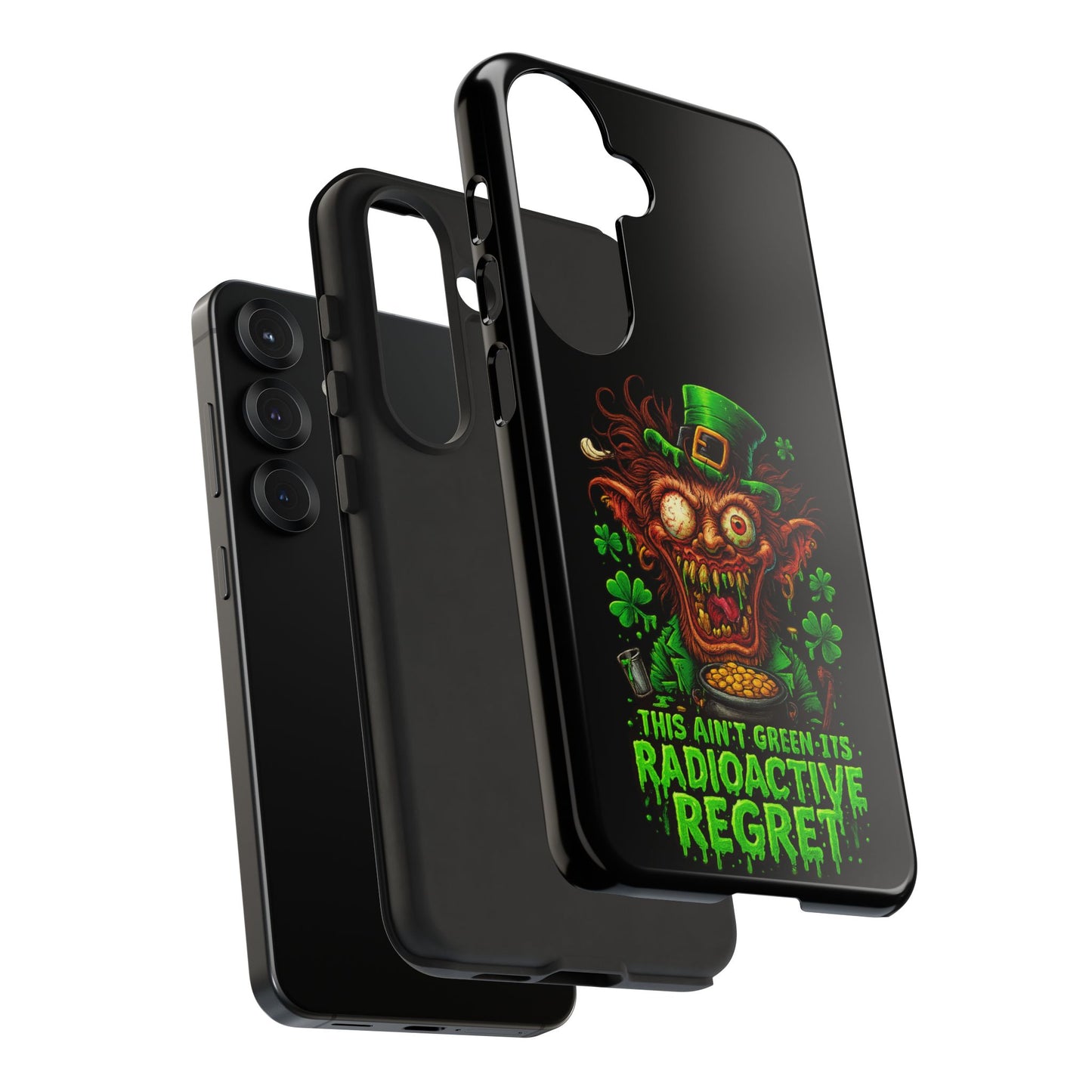 Radioactive Leprechaun Phone Case — "This Ain't Green, It's Radioactive Regret"