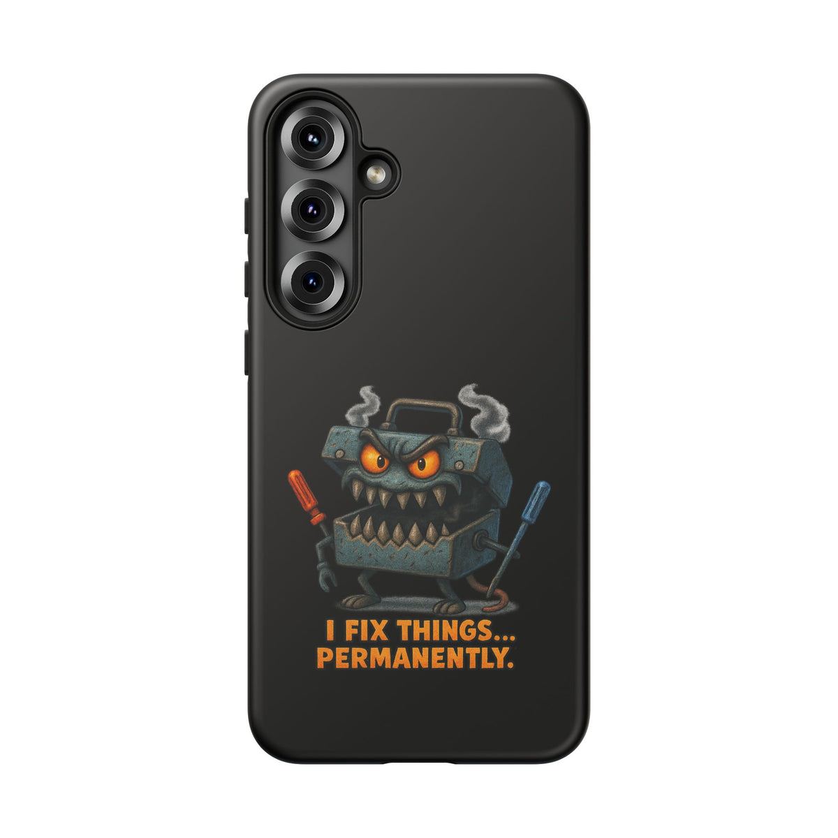 Phone Case — 'I Fix Things... Permanently' Mechanic Tool Monster Protective Case