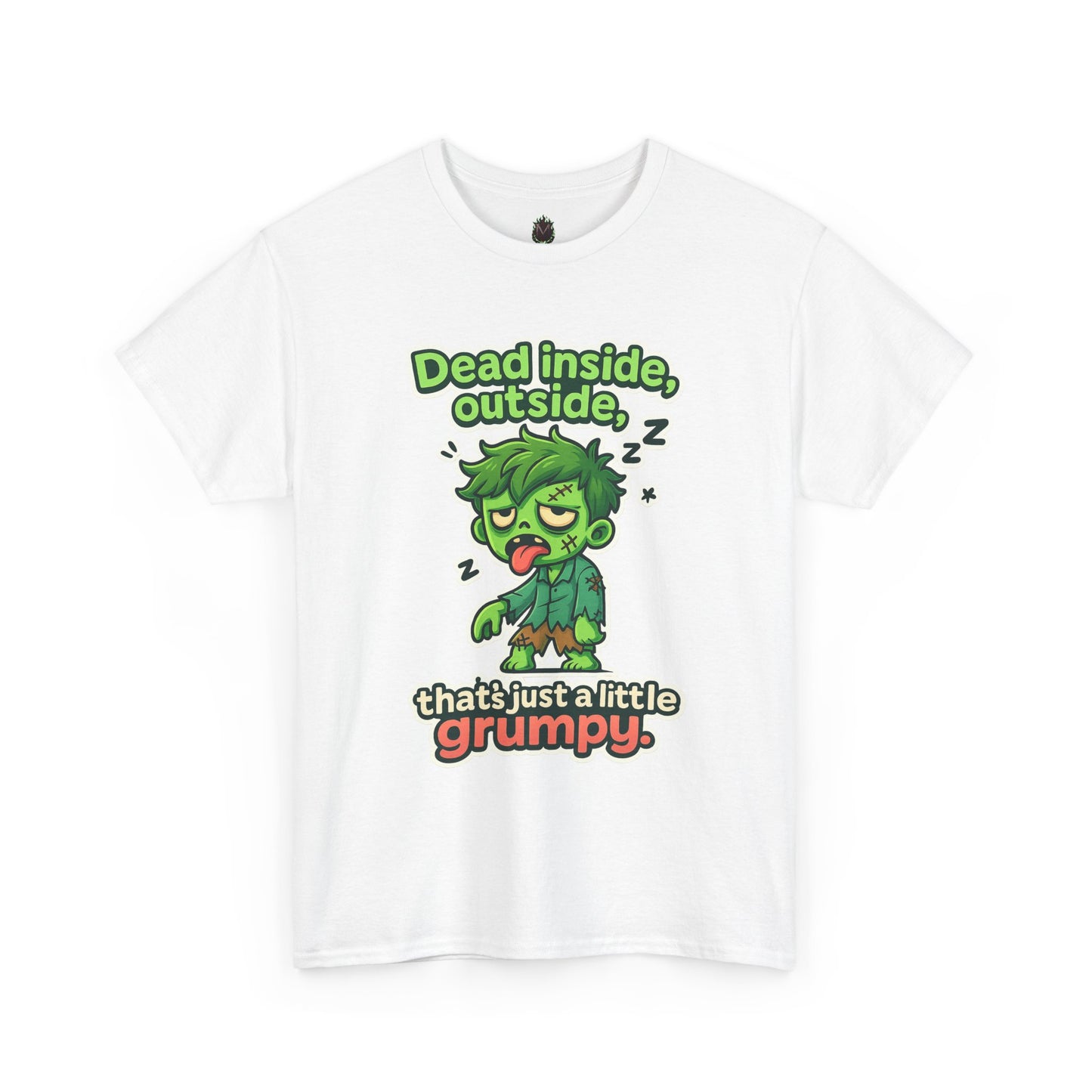 Grumpy Zombie Tee – “Dead Inside, Out Side That’s Just a Little Grumpy” Funny Graphic T-Shirt