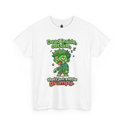 Grumpy Zombie Tee – “Dead Inside, Out Side That’s Just a Little Grumpy” Funny Graphic T-Shirt