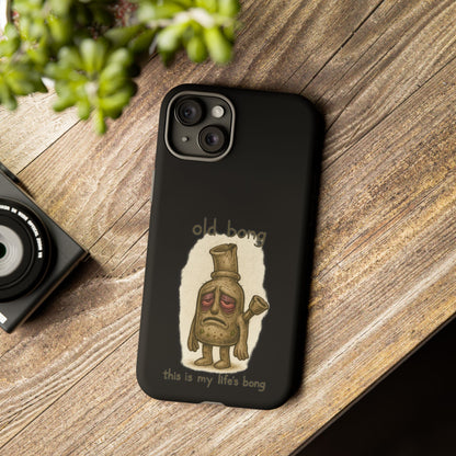 Phone Case — 'Old Bong' Funny Stoner Illustration, "This Is My Life's Bong"