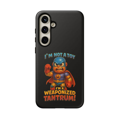 Phone Case — "I'm Not a Toy, I'm a Weaponized Tantrum" Cartoon Superhero Design