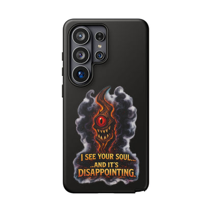 Phone Case — Fiery One‑Eye Demon with "I See Your Soul... And It's Disappointing"