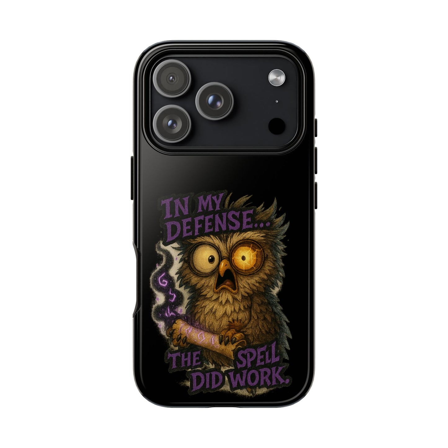 Phone Case — 'In My Defense… The Spell Did Work' Owl Witchy Protective Case