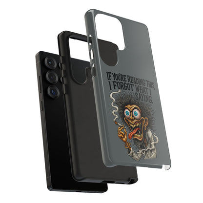 Phone Case — "If You're Reading This I Forgot What I Was Saying" Retro Crazy Cartoon Design