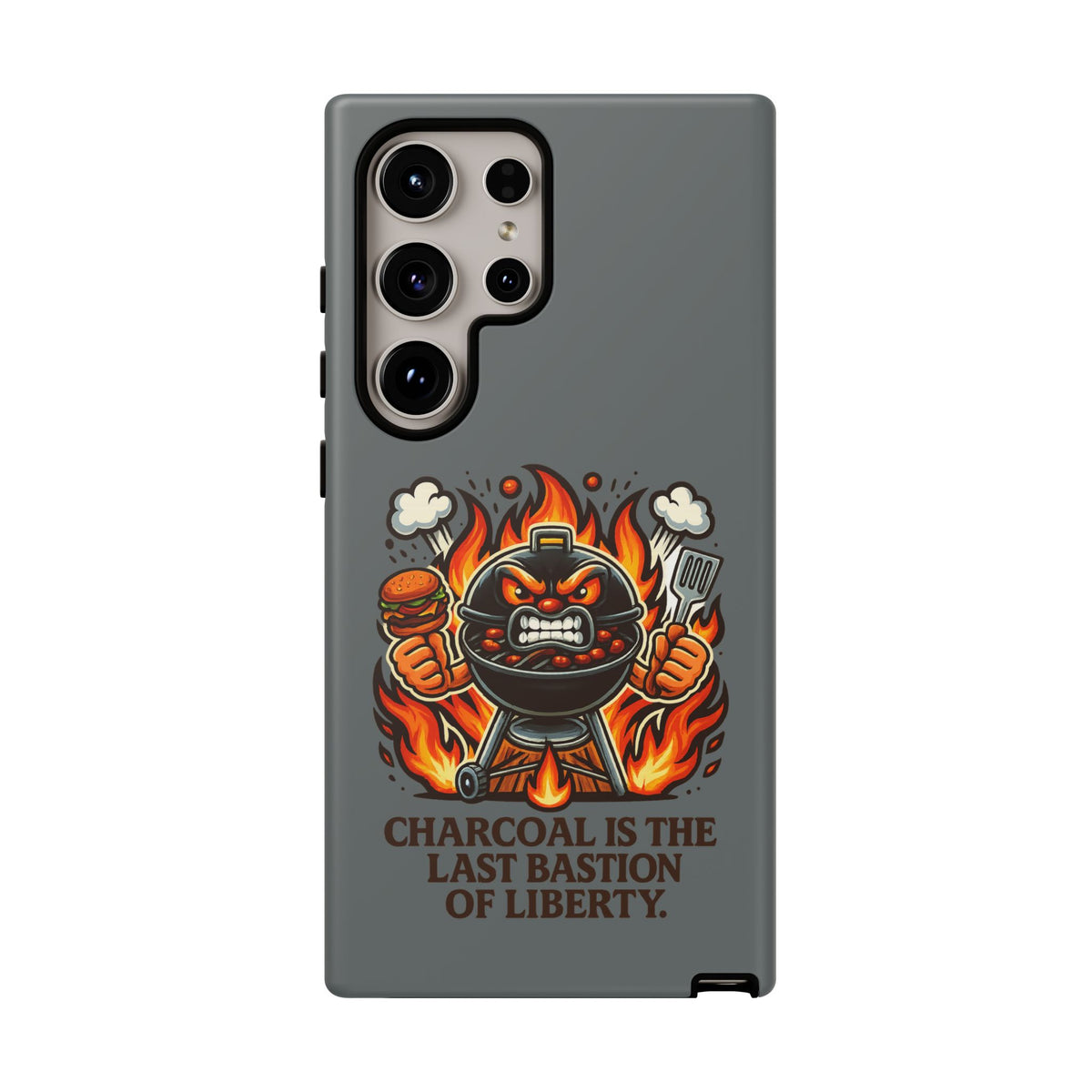 Grilling Phone Case — "Charcoal Is the Last Bastion of Liberty" BBQ Design