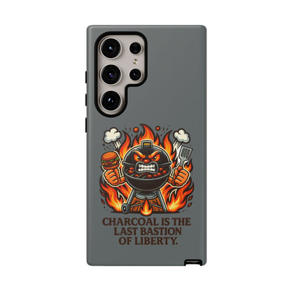 Grilling Phone Case — "Charcoal Is the Last Bastion of Liberty" BBQ Design