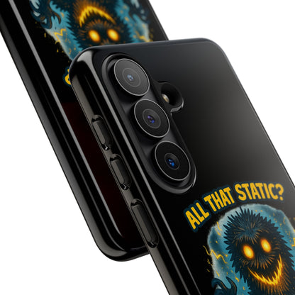 Phone Case — 'All That Static? That's Me Charging Up' Cute Monster Protective Case