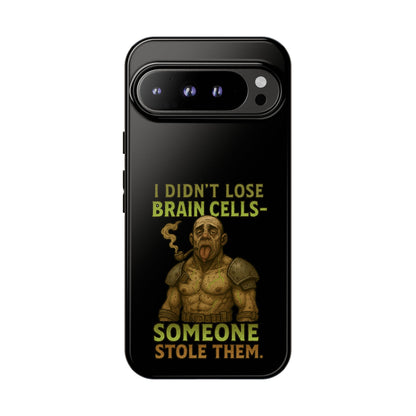 Phone Case — “I Didn’t Lose Brain Cells — Someone Stole Them” Humorous Zombie Graphic