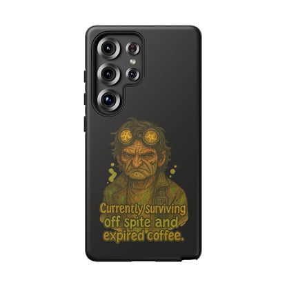 Phone Case — "Currently Surviving Off Spite and Expired Coffee" Vintage Grumpy Design