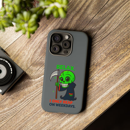 Phone Case — 'Relax. I Only Reap on Weekdays.' Cute Green Grim Reaper Protective Cover