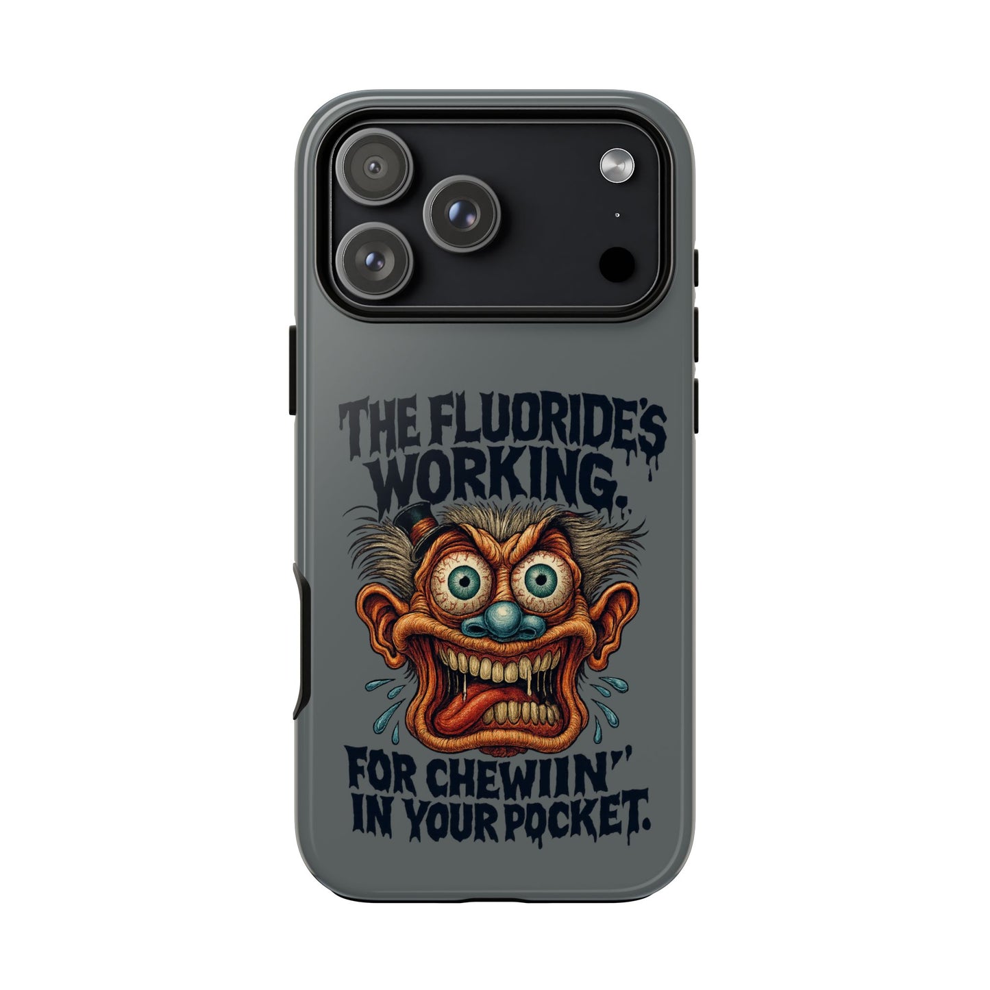 Phone Case — Retro Horror Graphic “The Fluoride’s Working” Shock Art